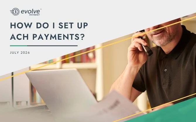 How do I set up ACH Payments? July 2026