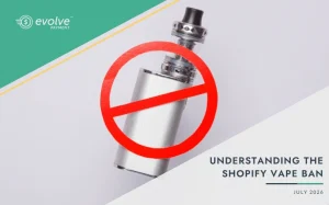 Understanding the Shopify vape ban, July 2026